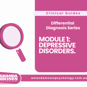 Differential Diagnosis Module 1: Depressive Disorders
